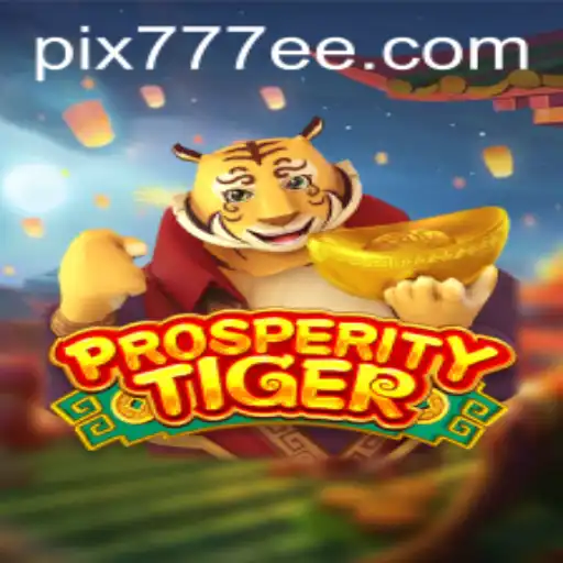Explorando o Fascinante Mundo de ProsperityTiger: Um Jogo de Aventura e Estratégia
